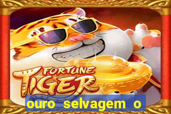 ouro selvagem o que aconteceu na vida real